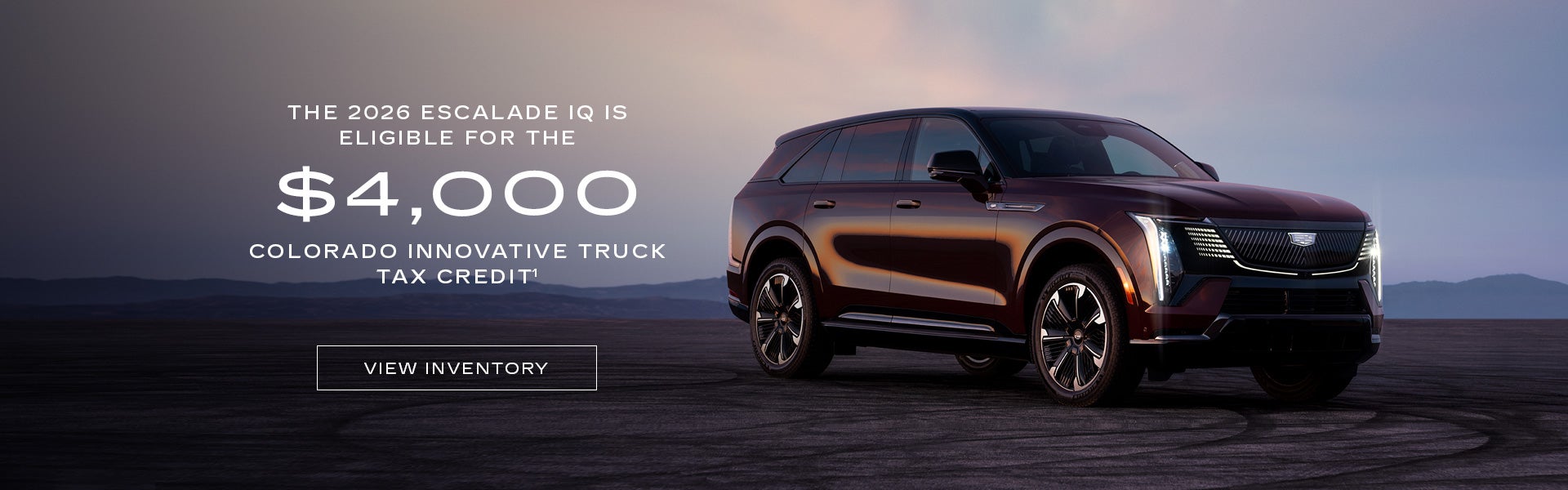 THE 2026 ESCALADE IQ IS ELIGIBLE FOR THE $750 COLORADO INNOVATIVE MOTOR VEHICLE TAX CREDIT